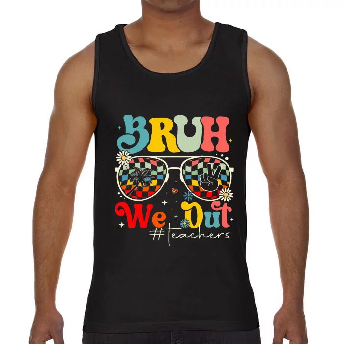 Bruh We Out Teachers End Of School Year Teacher Summer Comfort Colors® Tank Top