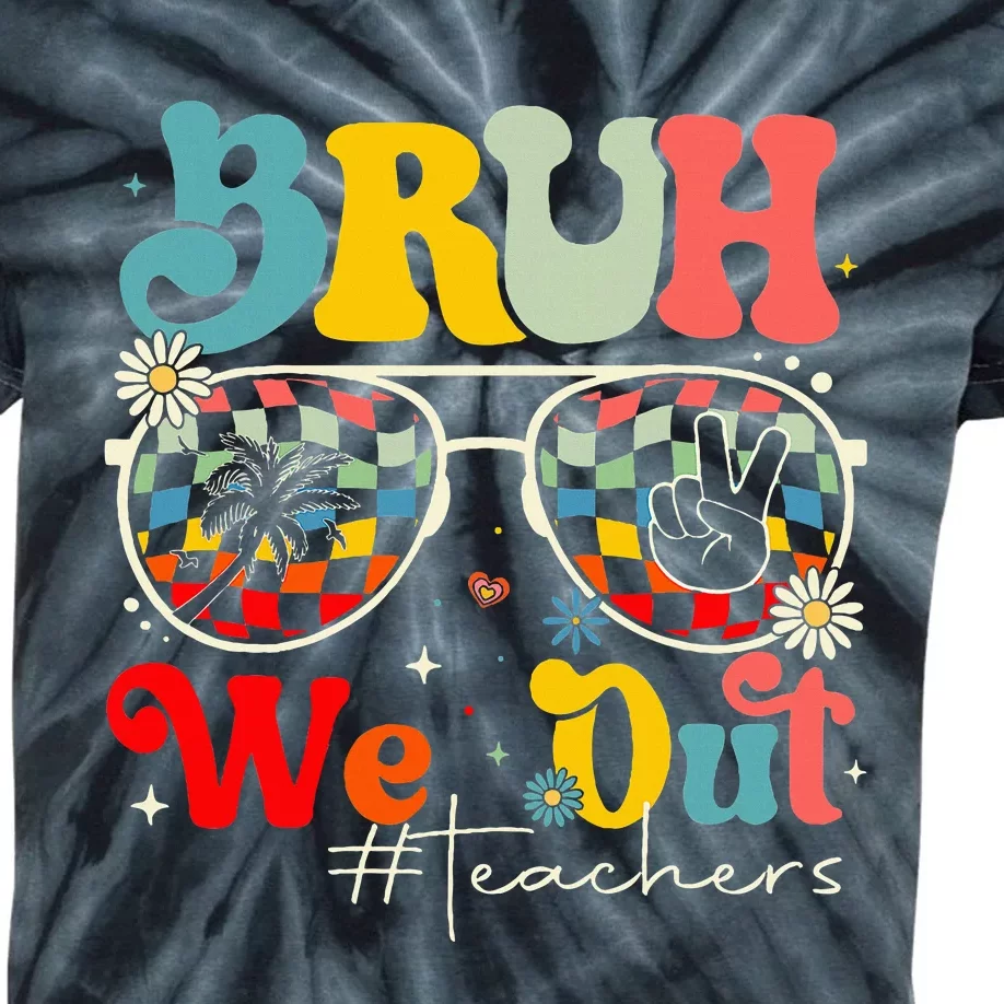 Bruh We Out Teachers End Of School Year Teacher Summer Kids Tie-Dye T-Shirt