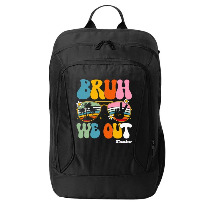 Bruh We Out Teachers End Of School Year Teacher Summer City Backpack