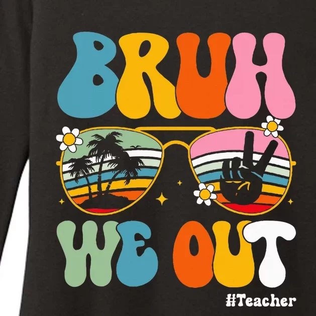 Bruh We Out Teachers End Of School Year Teacher Summer Womens CVC Long Sleeve Shirt