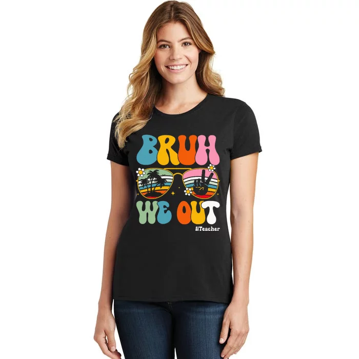 Bruh We Out Teachers End Of School Year Teacher Summer Women's T-Shirt