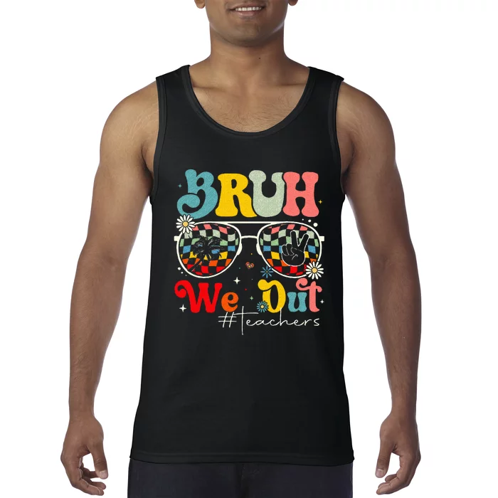 Bruh We Out Teachers End Of School Summer Tank Top