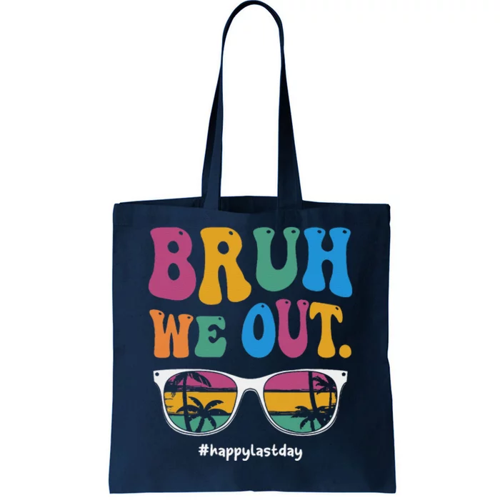 Bruh We Out Happy Last Day Of School Teacher Summer Tote Bag