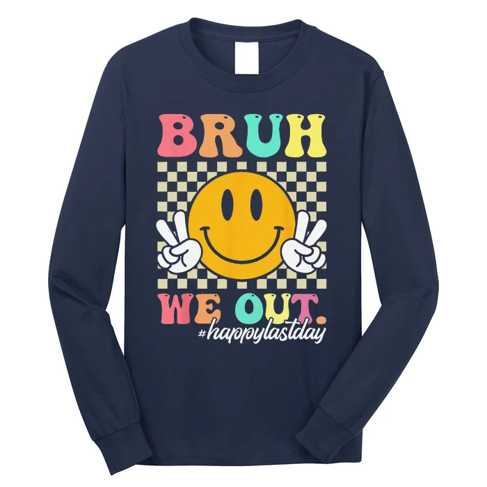 Bruh We Out Happy Last Day Of School Teacher Summer Long Sleeve Shirt