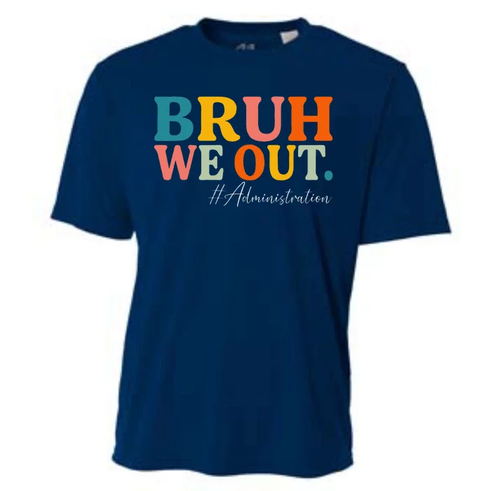 Bruh We Out Administration Summer Break Last Day Of School Cooling Performance Crew T-Shirt