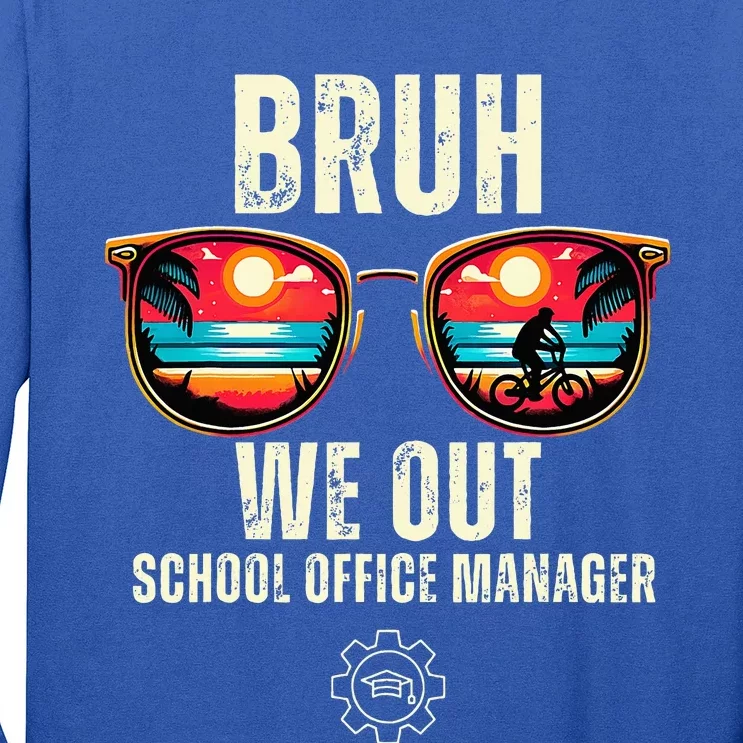 Bruh We Out Manager Teachers Last Day Of School Long Sleeve Shirt