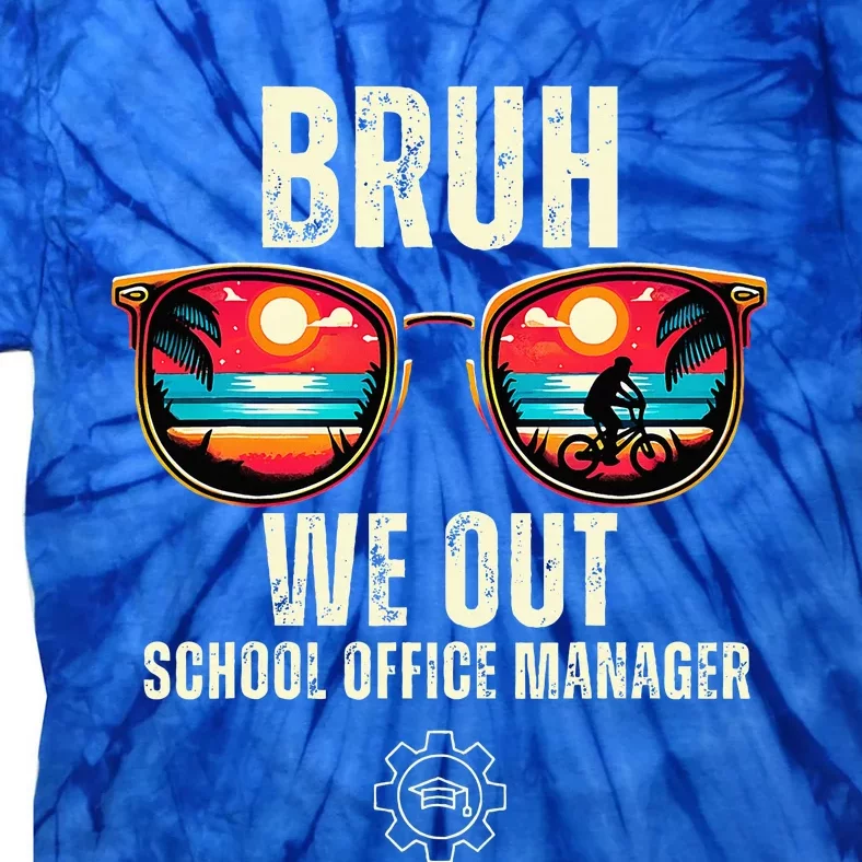 Bruh We Out Manager Teachers Last Day Of School Tie-Dye T-Shirt