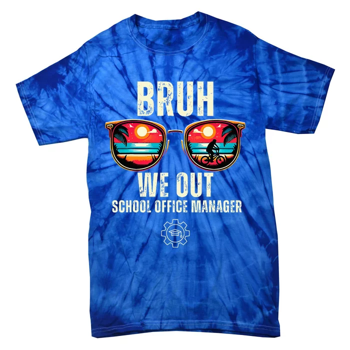 Bruh We Out Manager Teachers Last Day Of School Tie-Dye T-Shirt