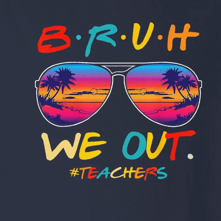 Bruh We Out Teachers Last Day Of School Funny Summer Teacher Toddler Long Sleeve Shirt