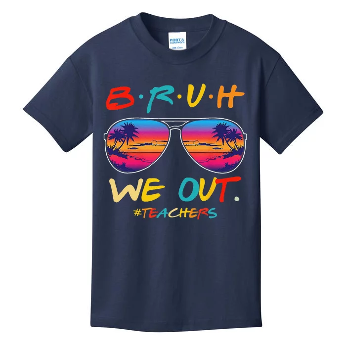 Bruh We Out Teachers Last Day Of School Funny Summer Teacher Kids T-Shirt