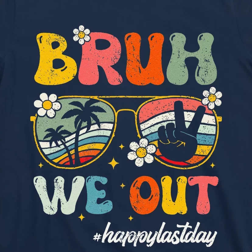 Bruh We Out Happy Last Day Of School Teacher Boy Girl Summer T-Shirt