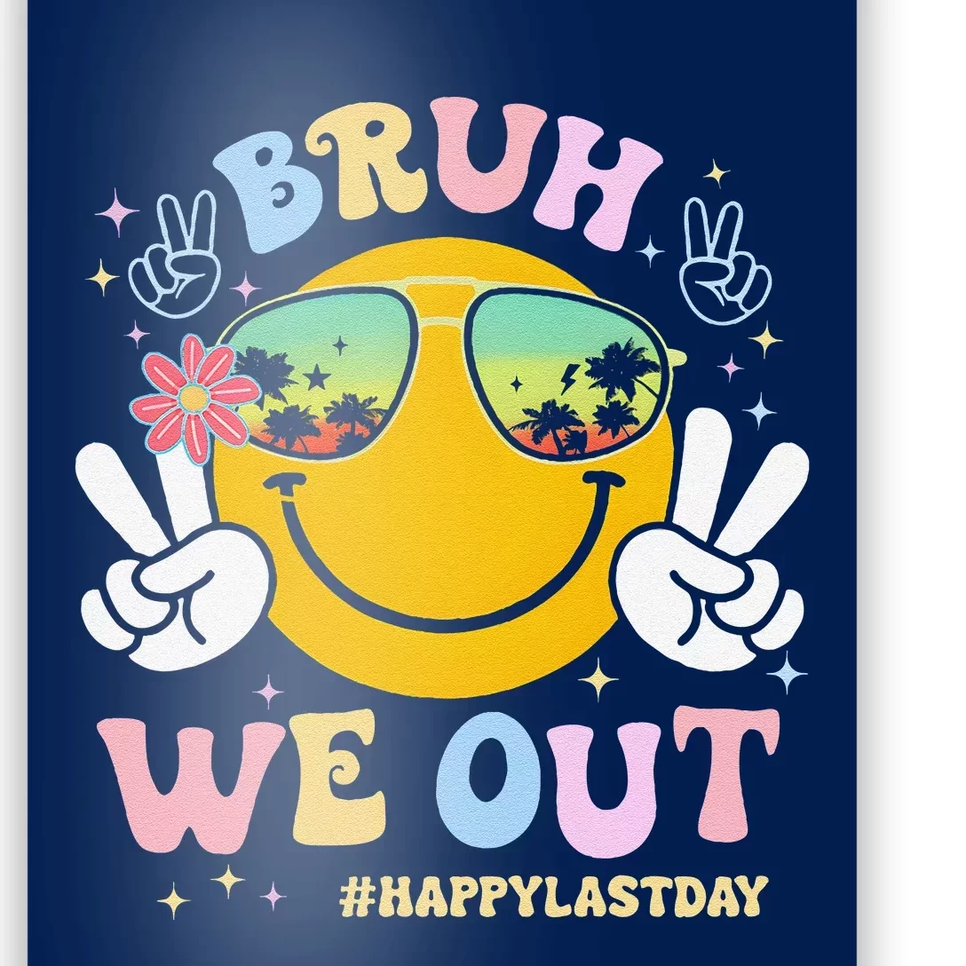 Bruh We Out Happy Last Day Of School Teacher Boy Girl Summer Poster