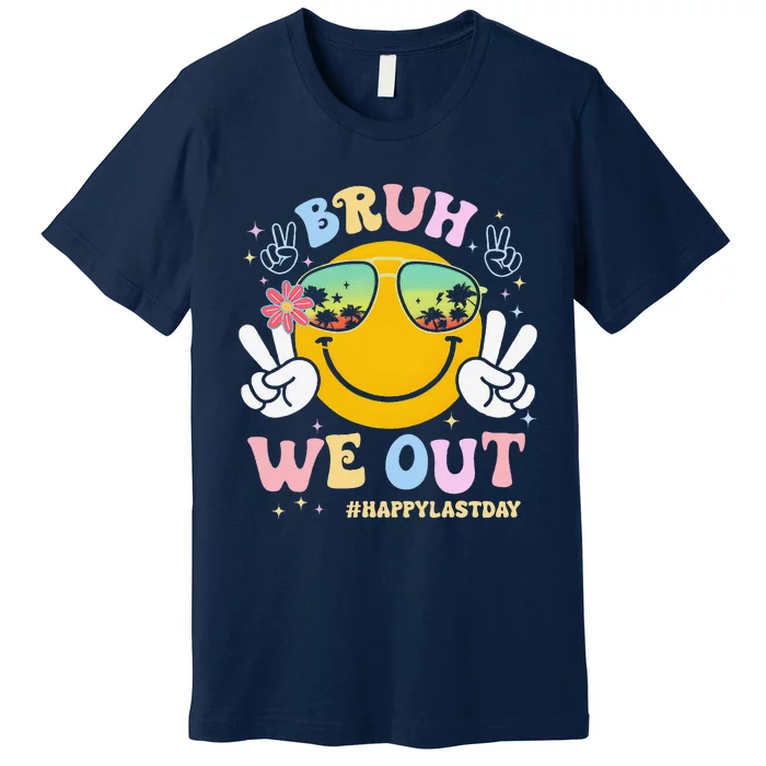 Bruh We Out Happy Last Day Of School Teacher Boy Girl Summer Premium T-Shirt