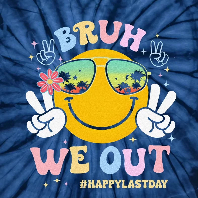 Bruh We Out Happy Last Day Of School Teacher Boy Girl Summer Tie-Dye T-Shirt