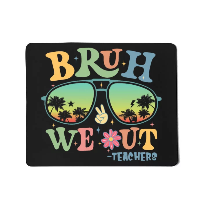 Bruh We Out Teachers Groovy Retro Happy Last Day Of School Mousepad