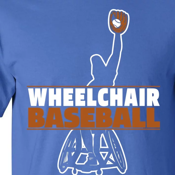 Baseball Wheelchair Player Cool Gift Sport Team Baseballer Gift Tall T-Shirt