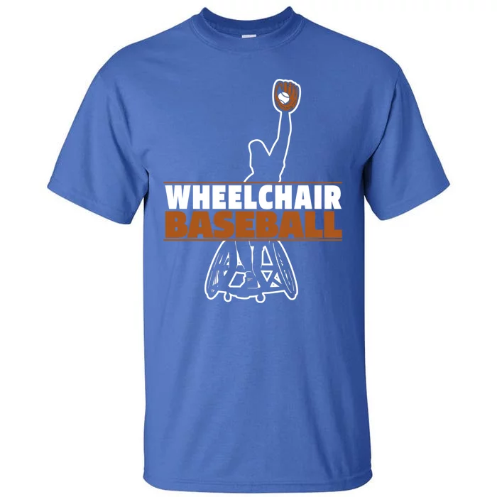 Baseball Wheelchair Player Cool Gift Sport Team Baseballer Gift Tall T-Shirt