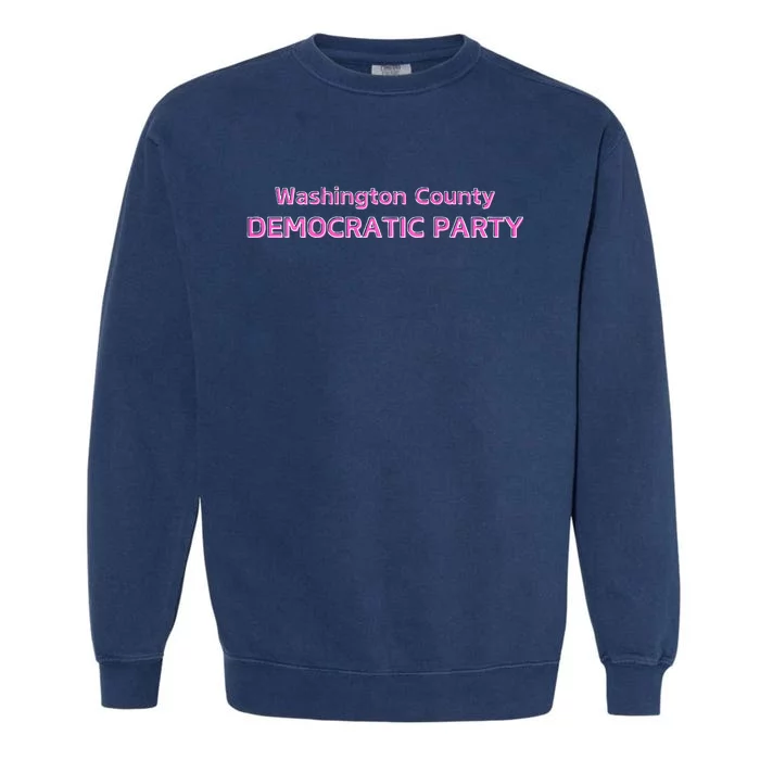 Blue Wave Party Washington County Democratic Party 2024 Garment-Dyed Sweatshirt