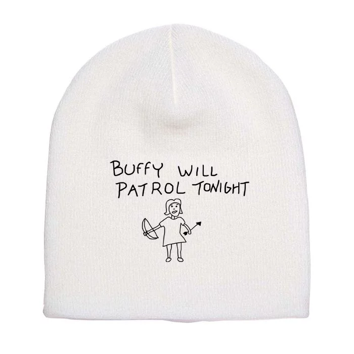 Buffy Will Patrol Tonight Short Acrylic Beanie