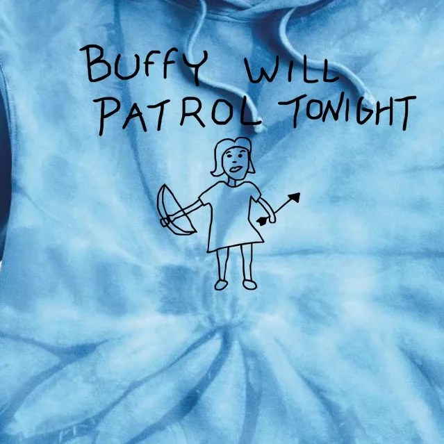 Buffy Will Patrol Tonight Tie Dye Hoodie