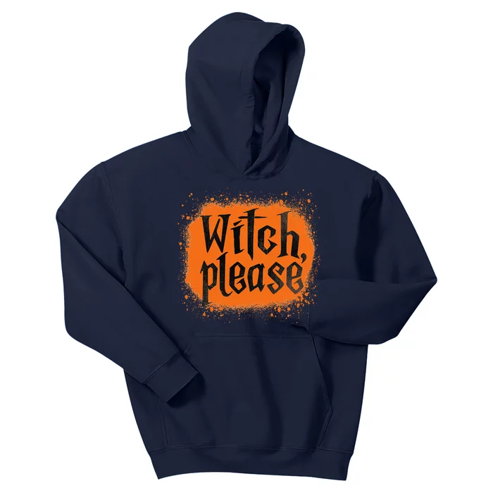 Bleached Witch Please Funny Halloween Witch Costume Kids Hoodie