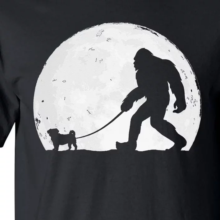 Bigfoot Walks Pug Funny Pug Funny Bigfoot Pug Lover Pug Tall T-Shirt