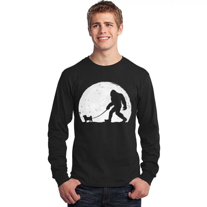 Bigfoot Walks Pug Funny Pug Funny Bigfoot Pug Lover Pug Tall Long Sleeve T-Shirt