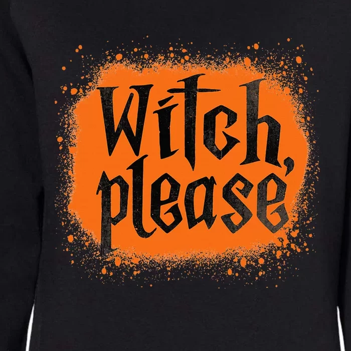 Bleached Witch Please Funny Halloween Witch Costume Womens California Wash Sweatshirt