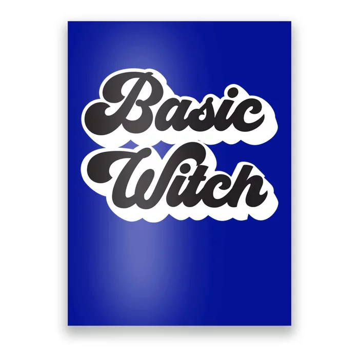 Basic Witch Retro Funny Cool Gift Poster