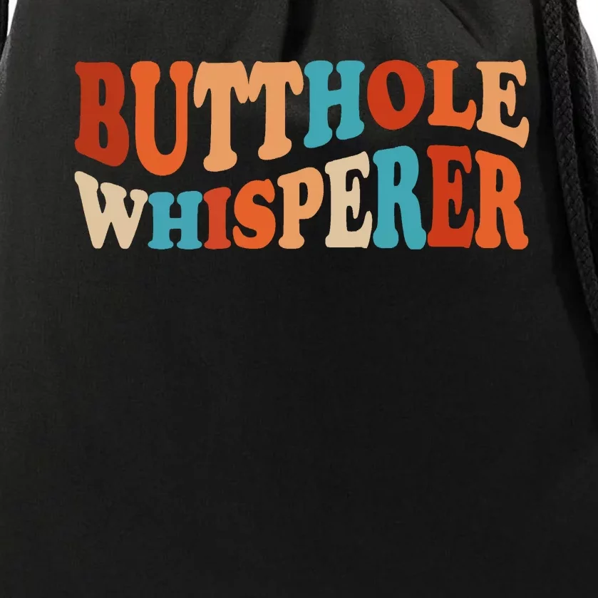 Butthole Whisperer Retro Sarcastic Jokes Funny Drawstring Bag