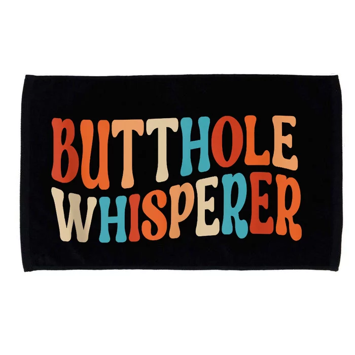 Butthole Whisperer Retro Sarcastic Jokes Funny Microfiber Hand Towel