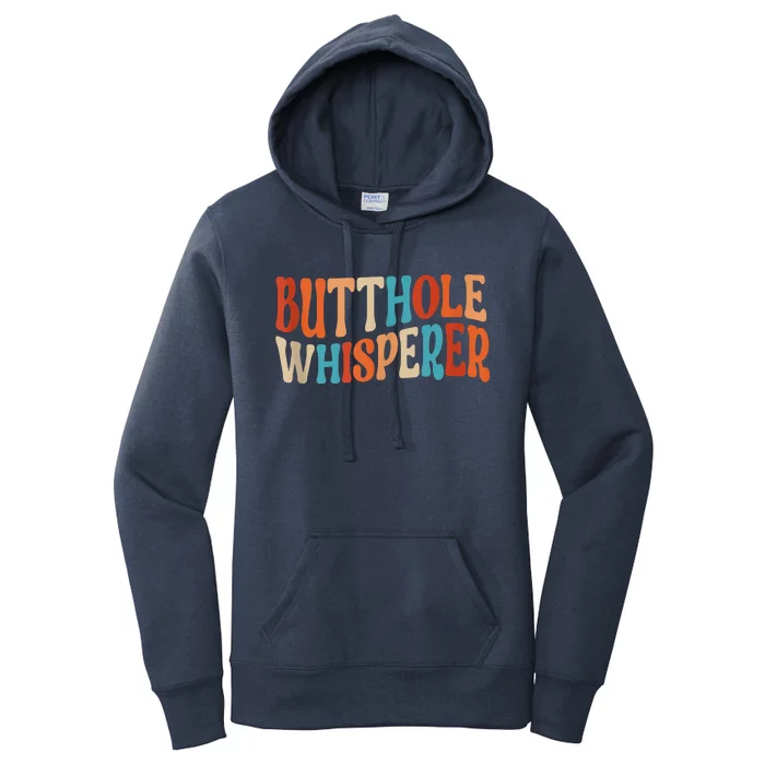 Butthole Whisperer Retro Sarcastic Jokes Funny Women's Pullover Hoodie