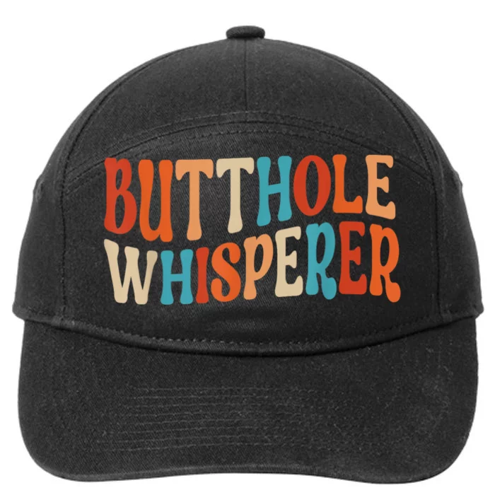 Butthole Whisperer Retro Sarcastic Jokes Funny Gift 7-Panel Snapback Hat