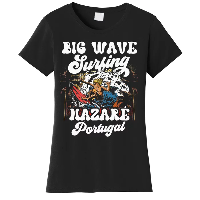 Big Wave Surfing Nazaré Portugal Surfer Surf Women's T-Shirt