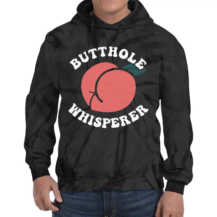 Butthole Whisperer Sarcastic Jokes Vintage Tie Dye Hoodie