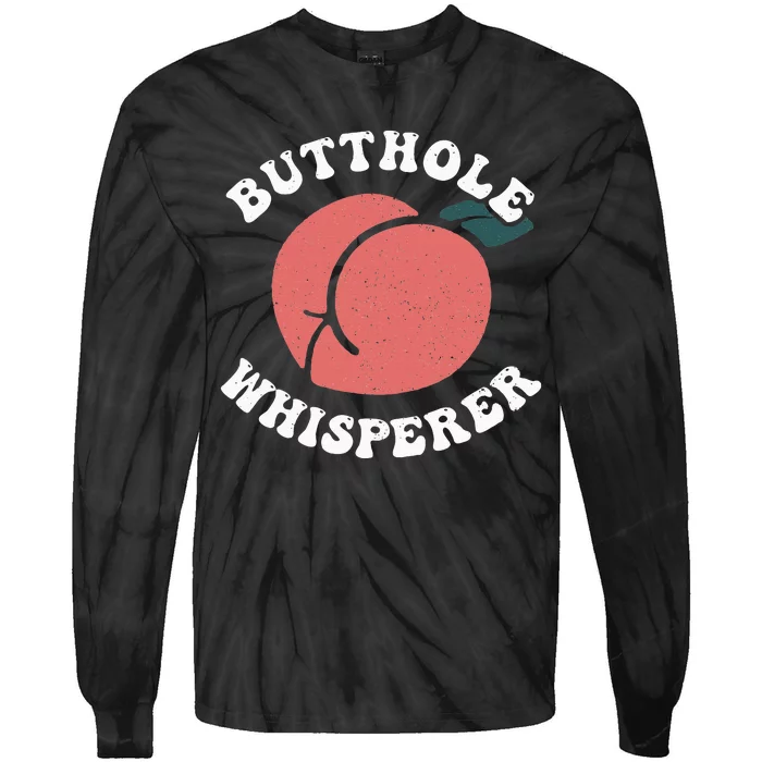 Butthole Whisperer Sarcastic Jokes Vintage Tie-Dye Long Sleeve Shirt