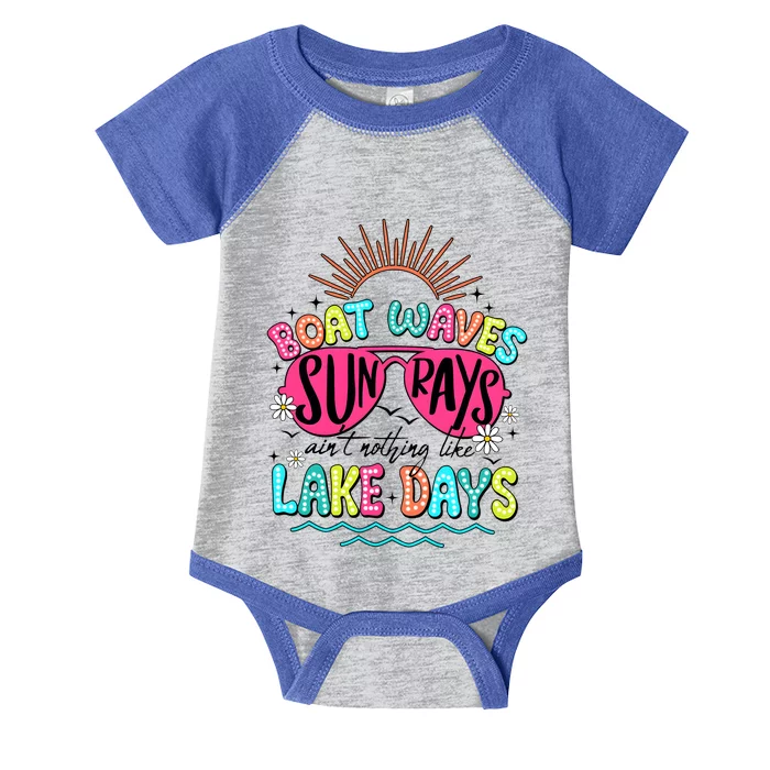 Boat Waves Sun Rays Ain’T Nothing Like Lake Days Infant Baby Jersey Bodysuit