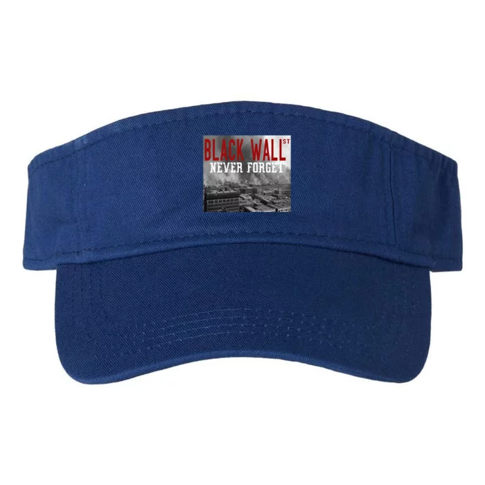 Black Wall Street Never Forget Our History Black Wall Street Gift Valucap Bio-Washed Visor