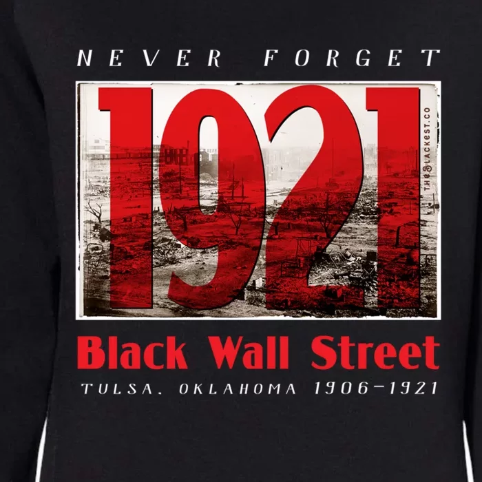 Black Wall Street 1921 Greenwood Tulsa Black History Gift Womens California Wash Sweatshirt