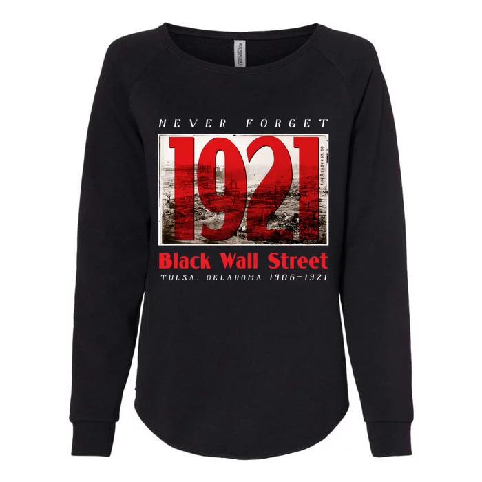 Black Wall Street 1921 Greenwood Tulsa Black History Gift Womens California Wash Sweatshirt