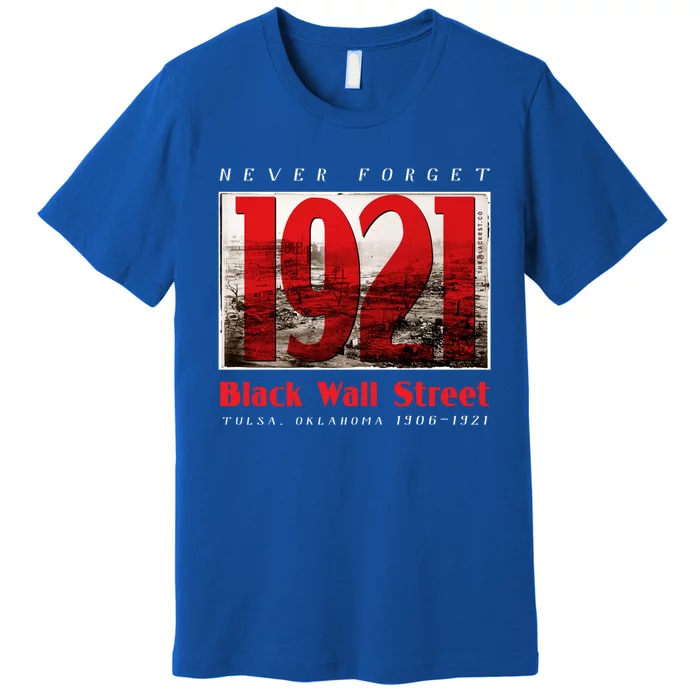 Black Wall Street 1921 Greenwood Tulsa Black History Gift Premium T-Shirt