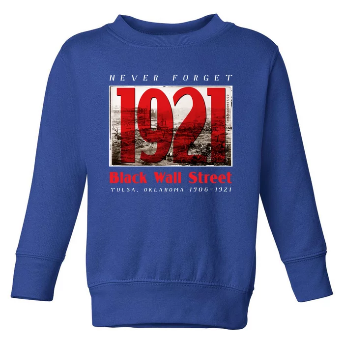 Black Wall Street 1921 Greenwood Tulsa Black History Gift Toddler Sweatshirt