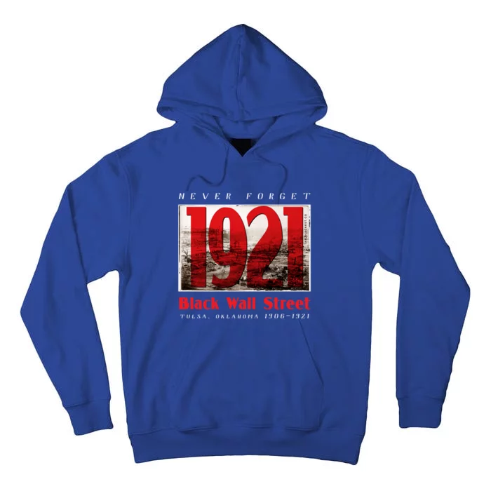 Black Wall Street 1921 Greenwood Tulsa Black History Gift Tall Hoodie