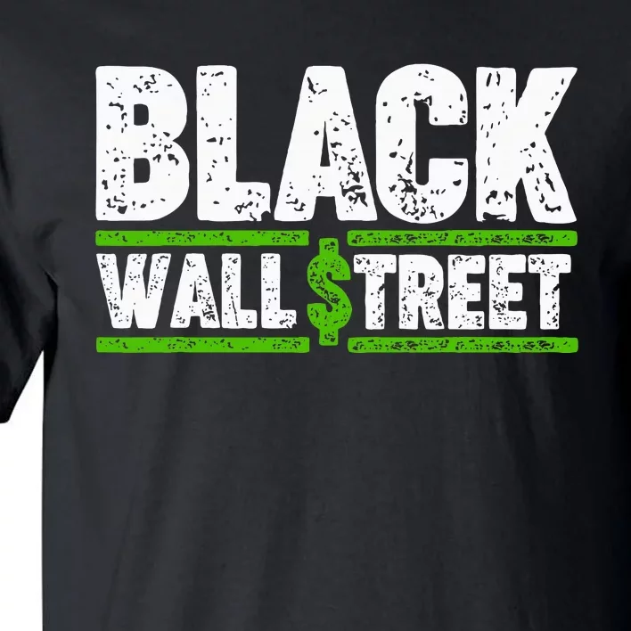 Black Wall Street Tall T-Shirt