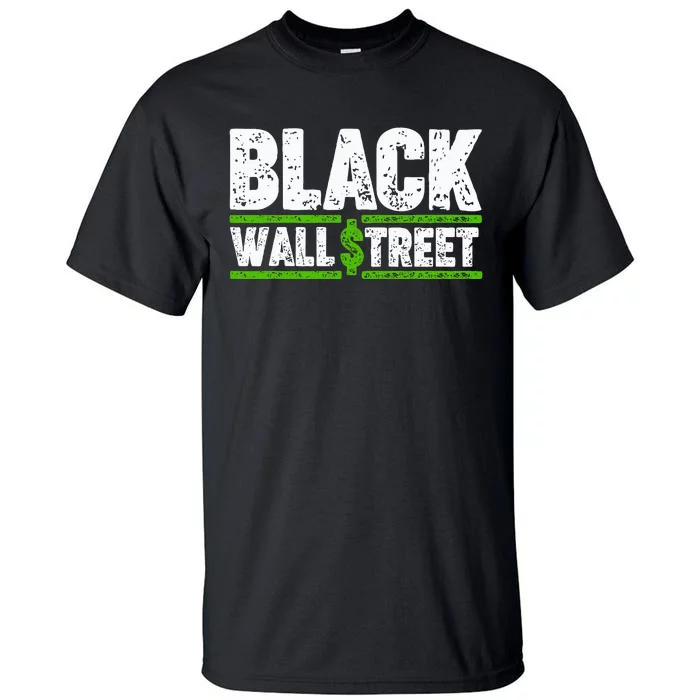 Black Wall Street Tall T-Shirt