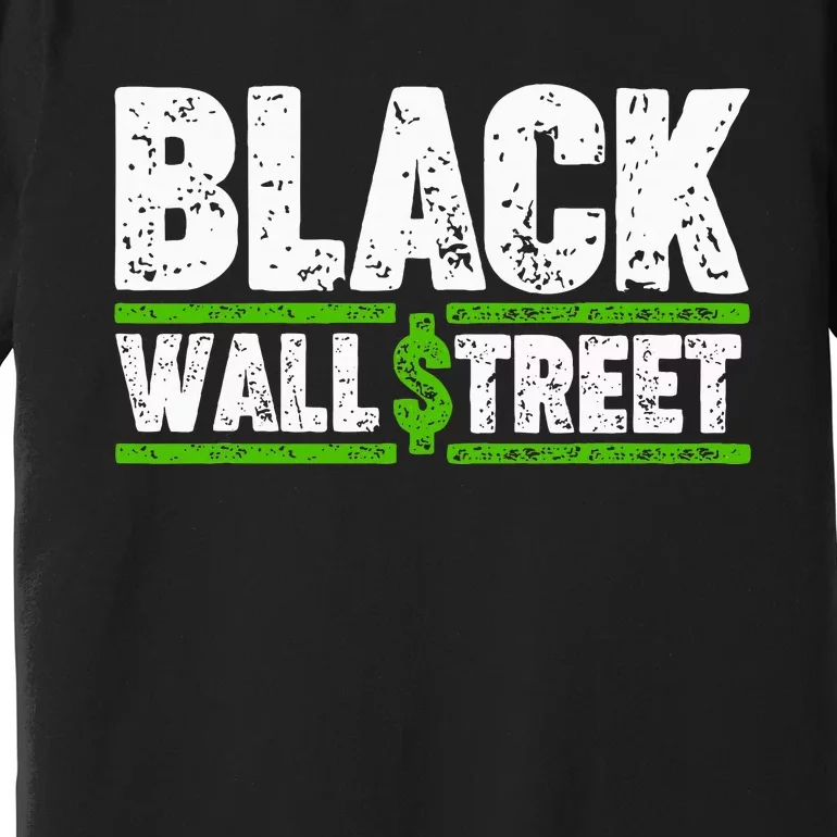 Black Wall Street Premium T-Shirt