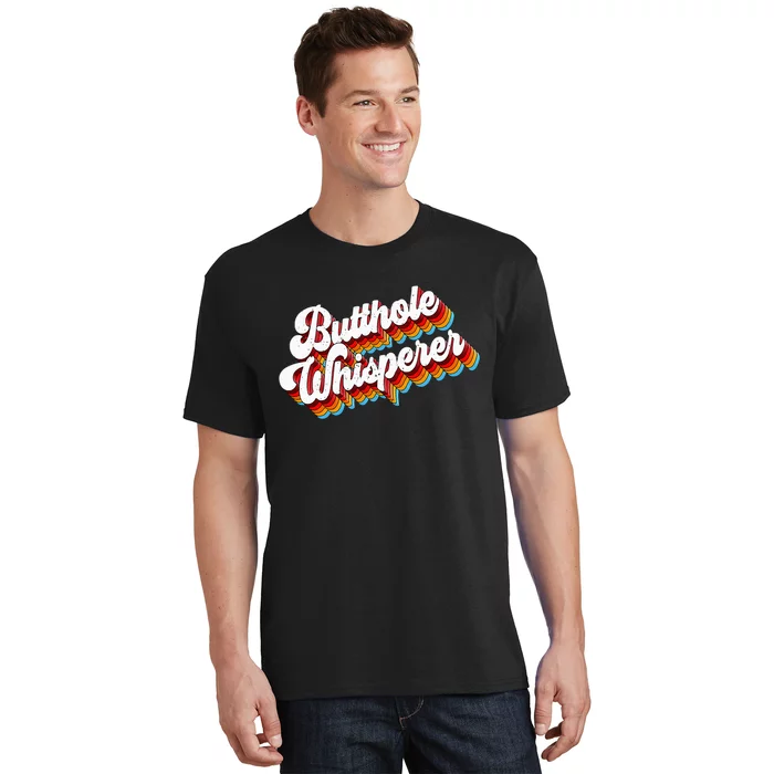 Butthole Whisperer Sarcastic Jokes Retro T-Shirt