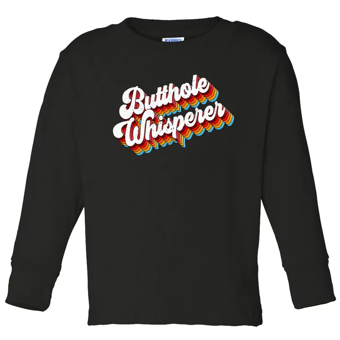 Butthole Whisperer Sarcastic Jokes Retro Toddler Long Sleeve Shirt