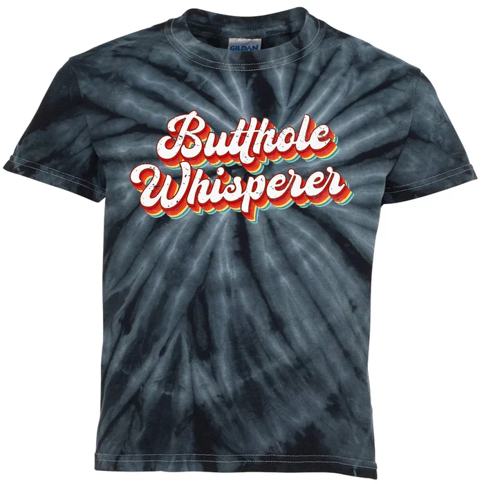 Butthole Whisperer Sarcastic Jokes Retro Vintage Humorour Kids Tie-Dye T-Shirt