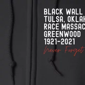 Black Wall Street. Tulsa Race Massacre Centennial. Greenwood Full Zip Hoodie